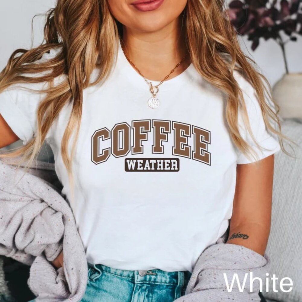 Coffee Weather Shirt, Coffee Shirt, Autumn Favorites, Cute Fall Shirt